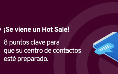 8 Claves para afrontar un Hot Sale desde el Contact Center